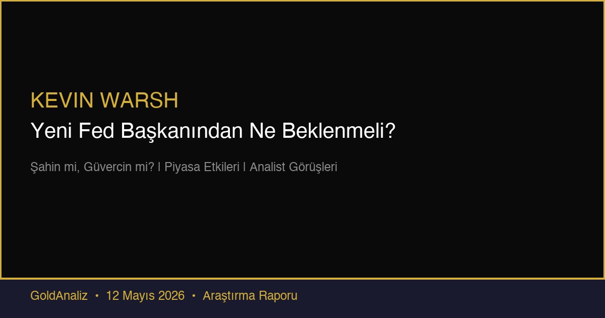 Kevin Warsh Kimdir Yeni Fed Başkanından Ne Beklenmeli grafiği